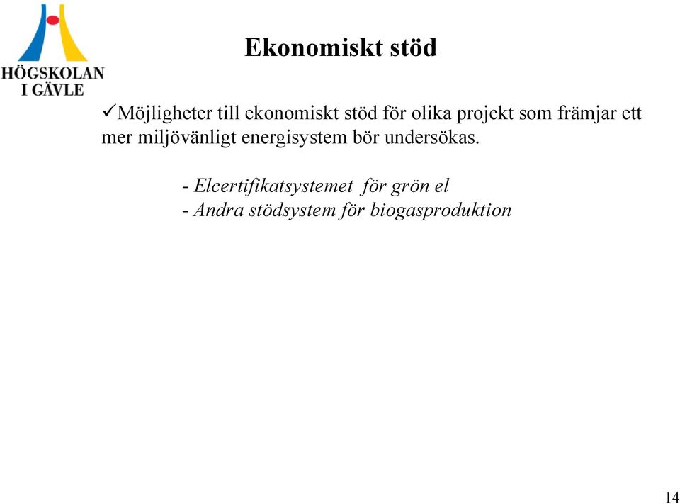 energisystem bör undersökas.