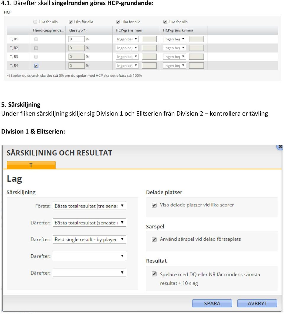 Särskiljning Under fliken särskiljning skiljer