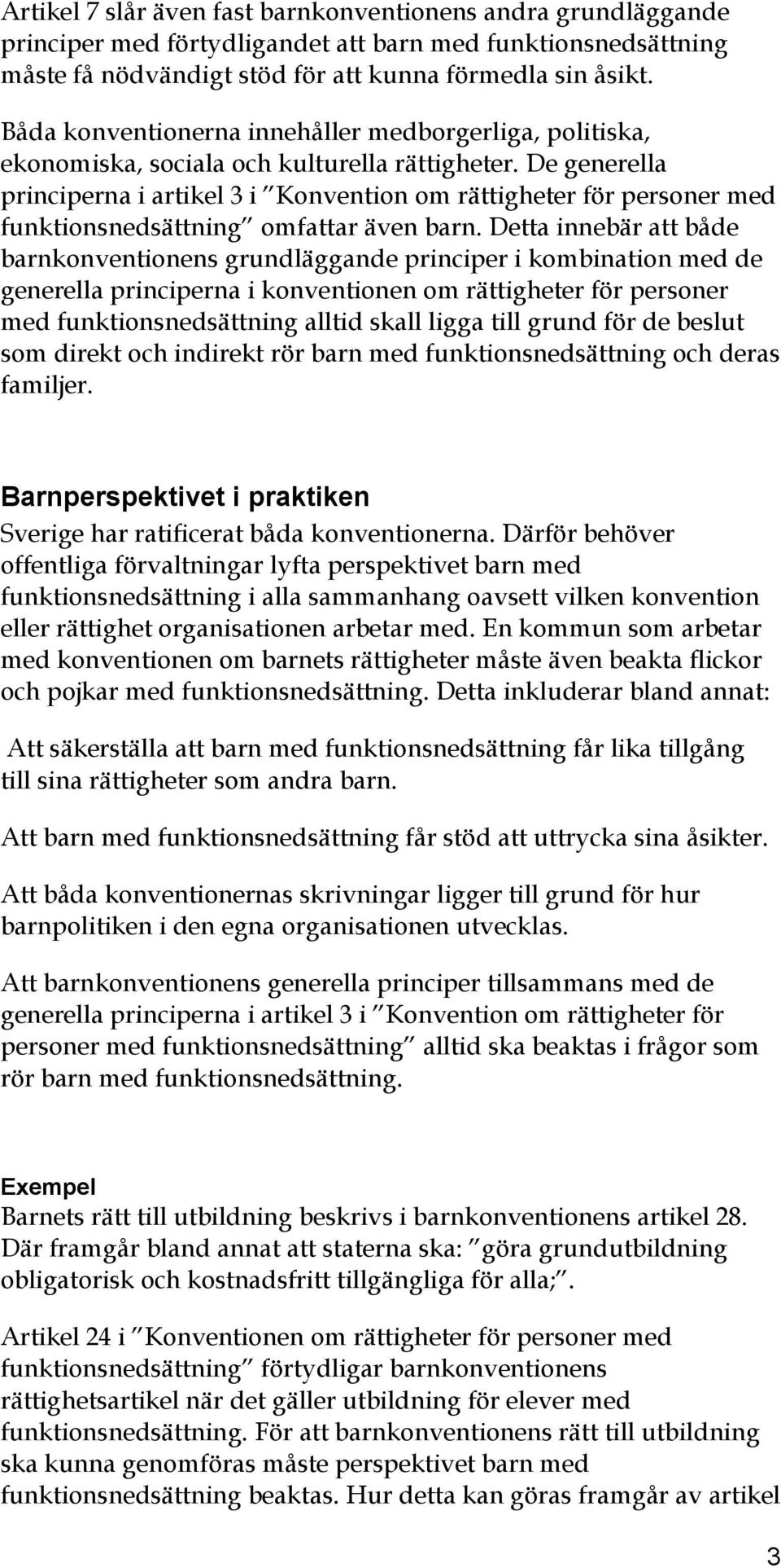 De generella principerna i artikel 3 i Konvention om rättigheter för personer med funktionsnedsättning omfattar även barn.