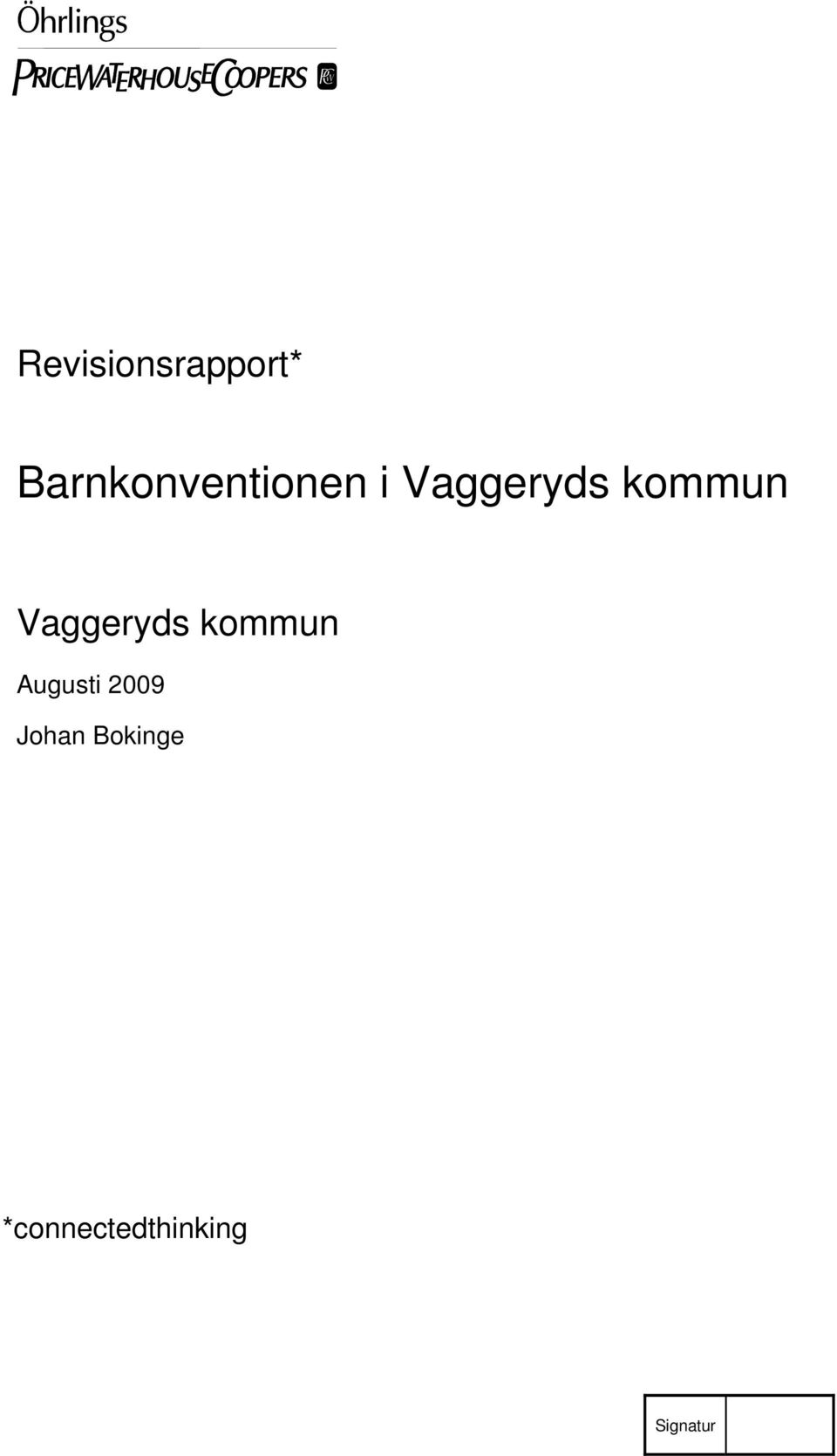 kommun Vaggeryds kommun Augusti