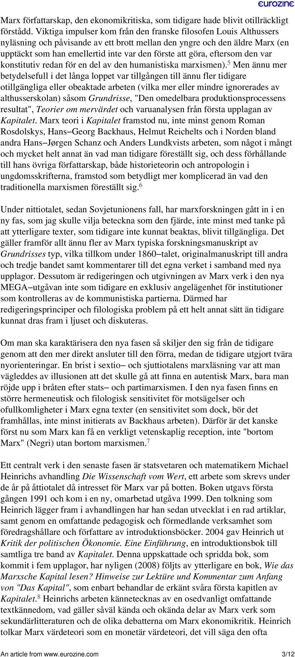 eftersom den var konstitutiv redan för en del av den humanistiska marxismen).