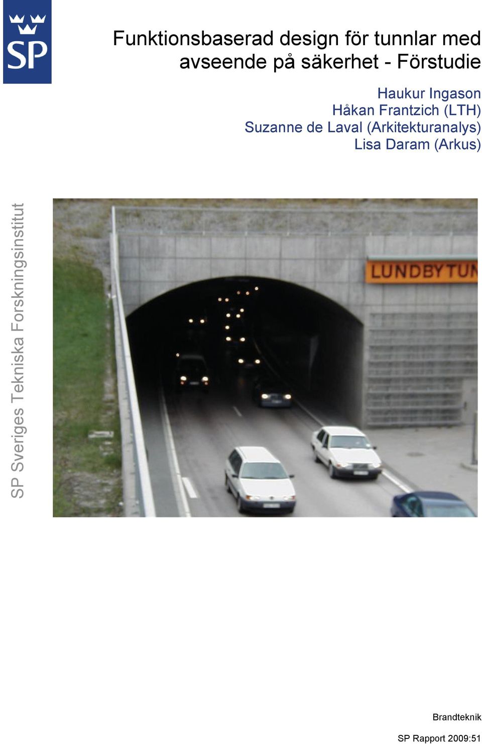 Suzanne de Laval (Arkitekturanalys) Lisa Daram (Arkus) SP