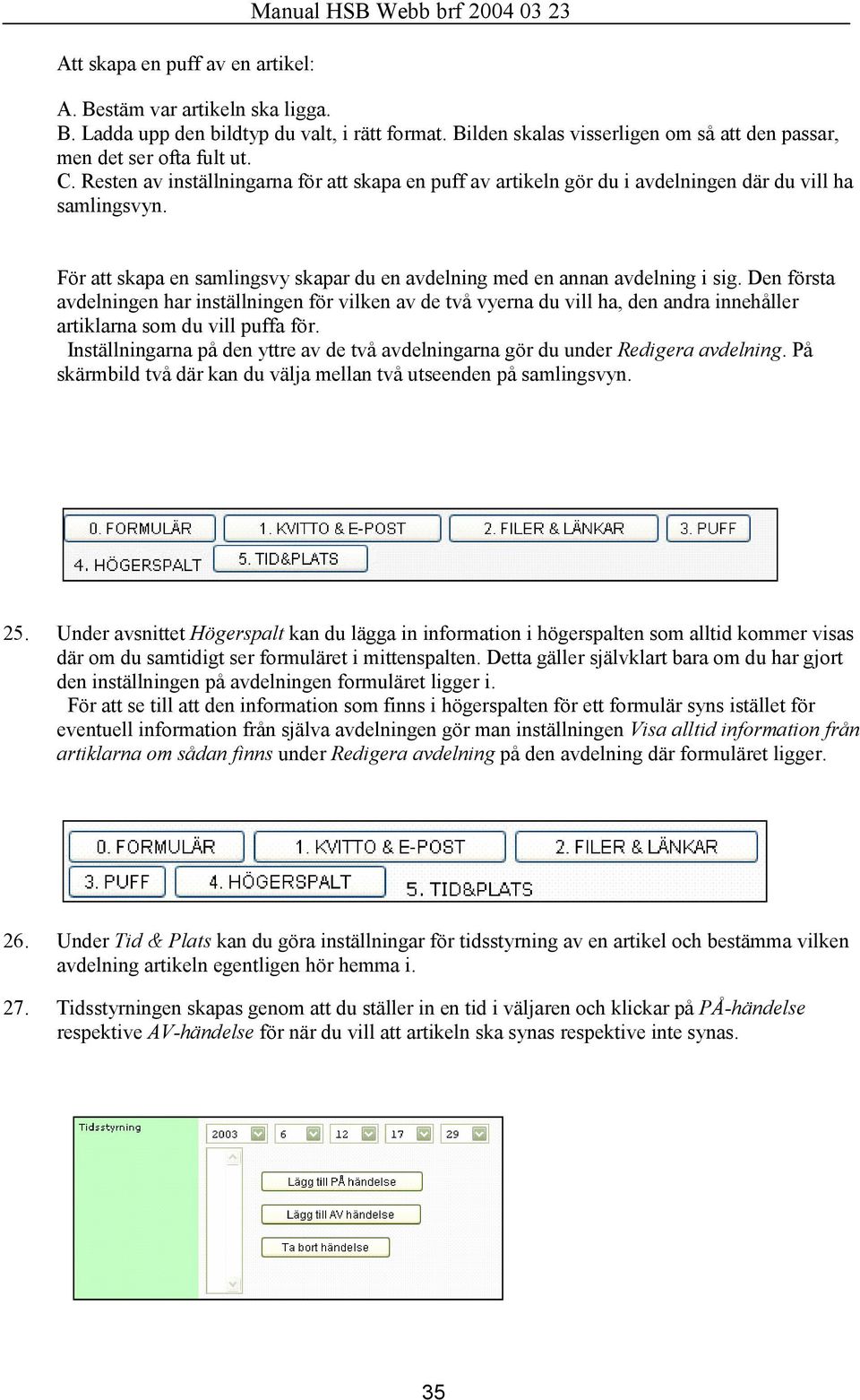 För att skapa en samlingsvy skapar du en avdelning med en annan avdelning i sig.