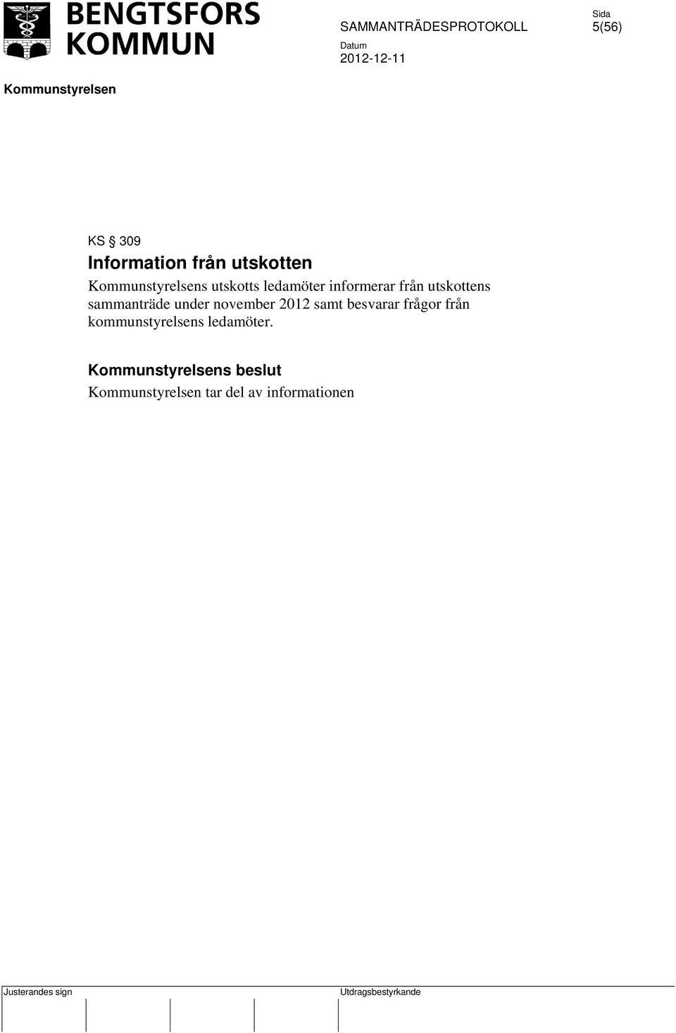 under november 2012 samt besvarar frågor från