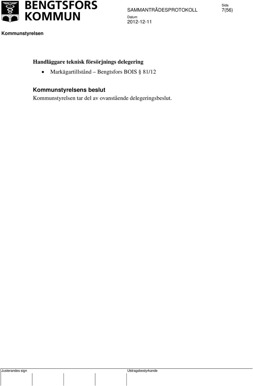 Markägartillstånd Bengtsfors BOIS