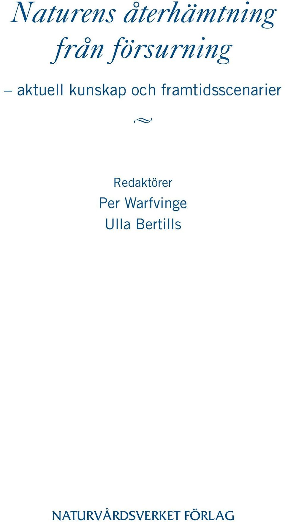 framtidsscenarier Redaktörer Per