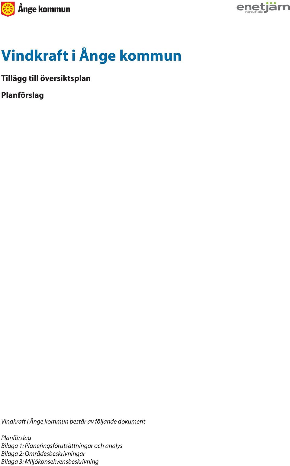 dokument Planförslag Bilaga 1: Planeringsförutsättningar och