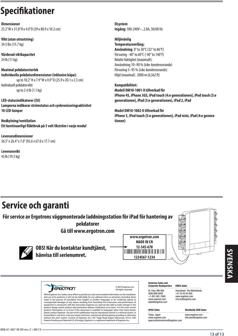 3 cm) Individuell pekdatorvikt: up to 2.4 lb (1.