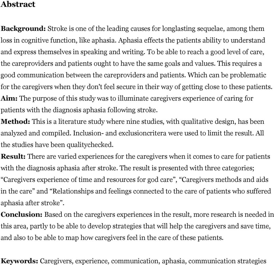 To be able to reach a good level of care, the careproviders and patients ought to have the same goals and values. This requires a good communication between the careproviders and patients.