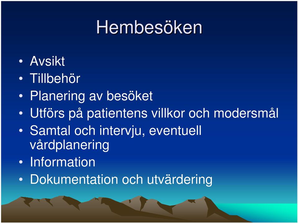 modersmål Samtal och intervju, eventuell