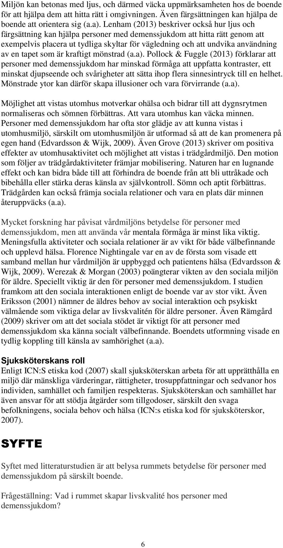 en tapet som är kraftigt mönstrad (a.a).