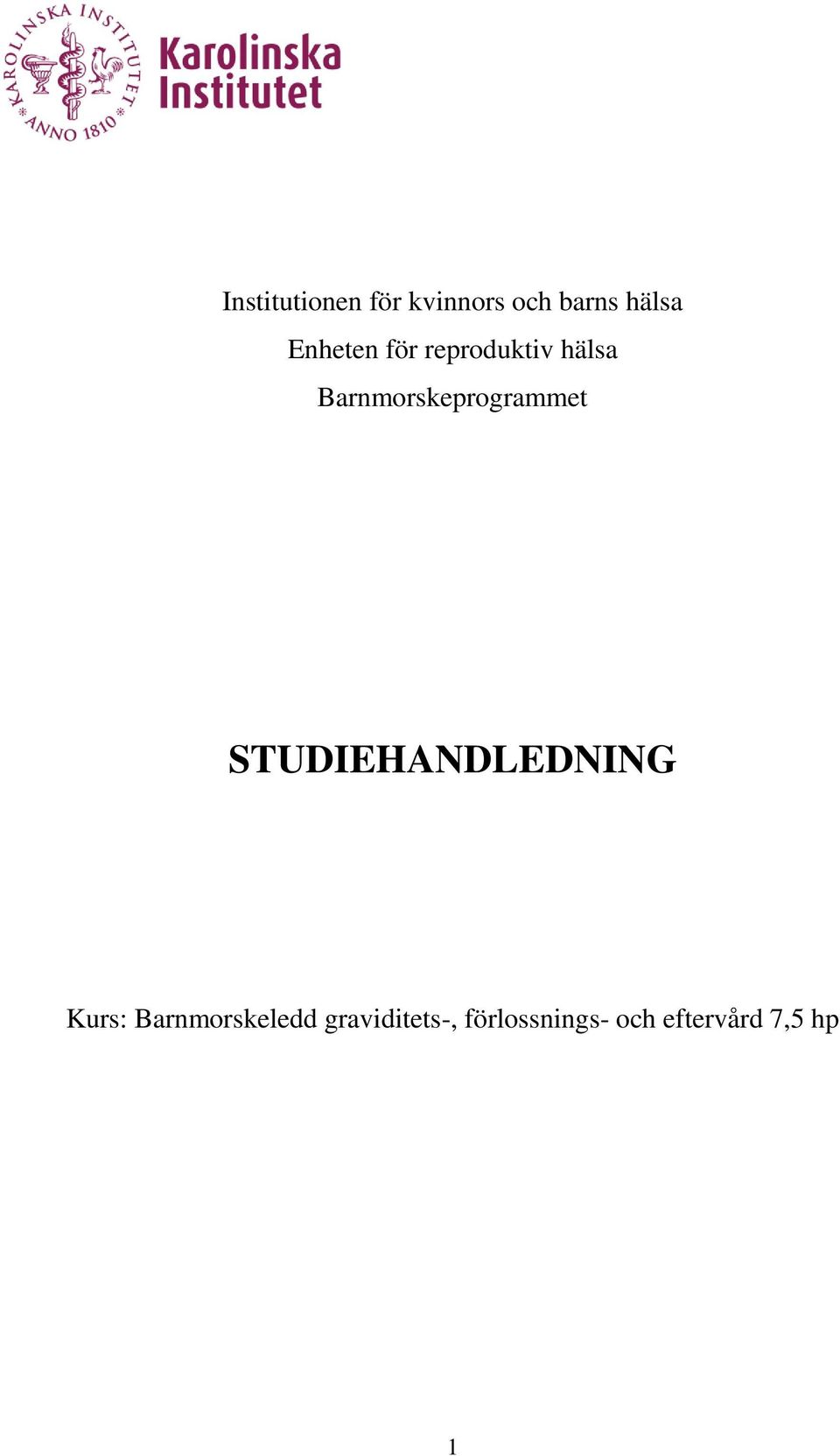 Barnmorskeprogrammet STUDIEHANDLEDNING Kurs: