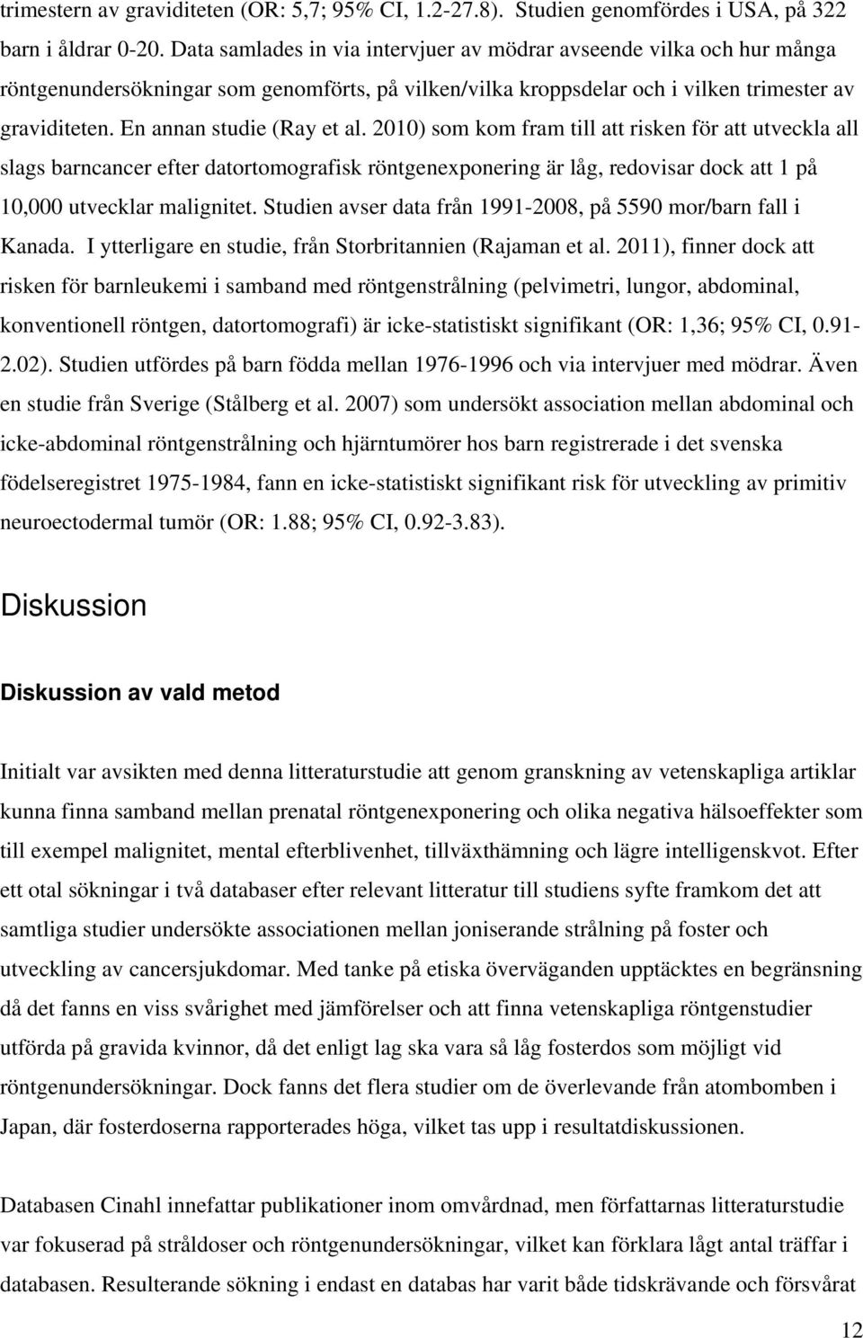 En annan studie (Ray et al.