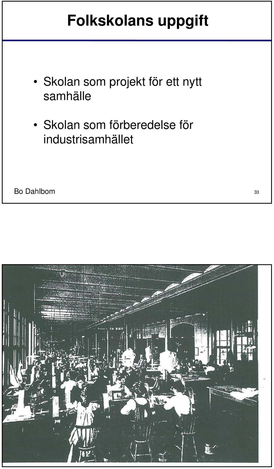 Skolan som förberedelse för