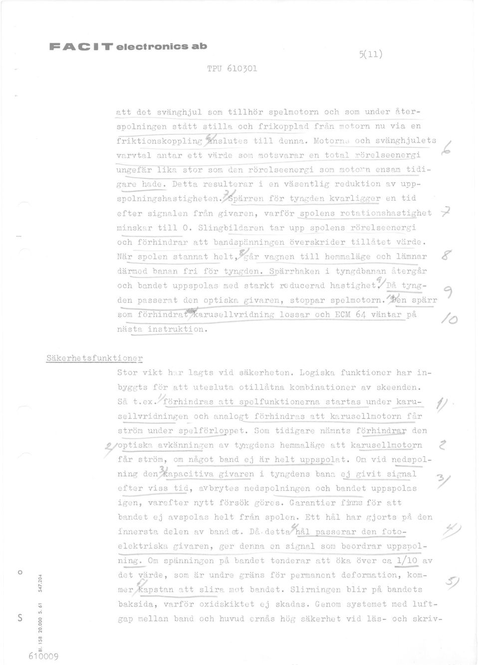 ~iirren fö::_tyn den kvarligger en tid efter ignalen från givaren, varför plen rtatinhatighet 71 - - --- ----------.. minkar till O.