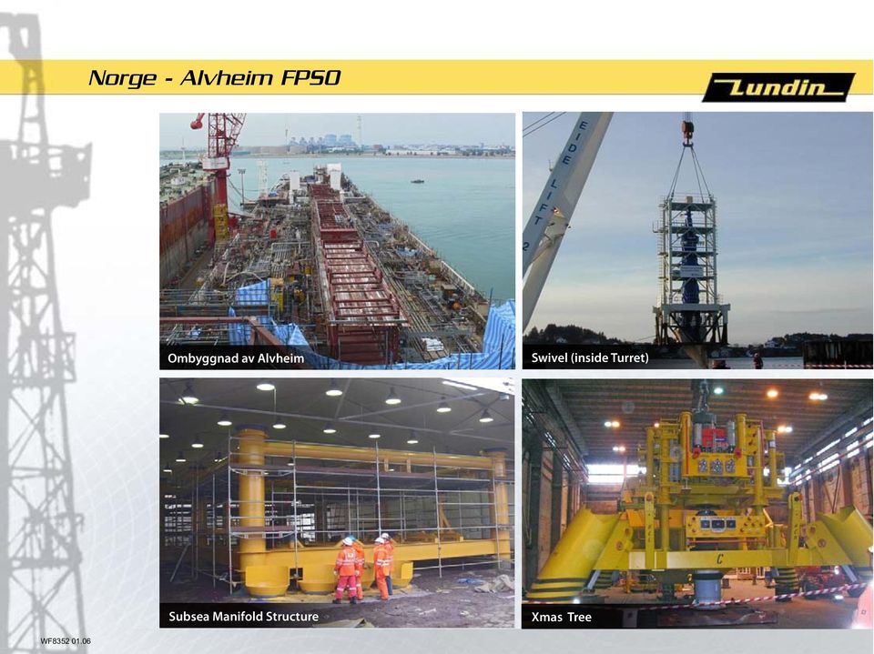 (inside Turret) Subsea
