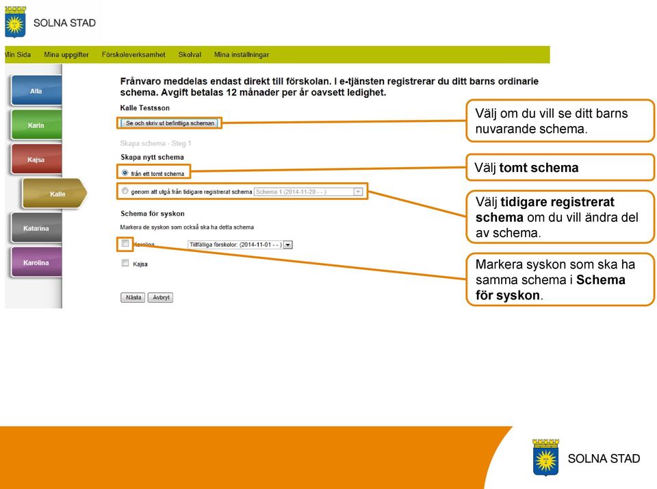 schema om du vill ändra del av schema.