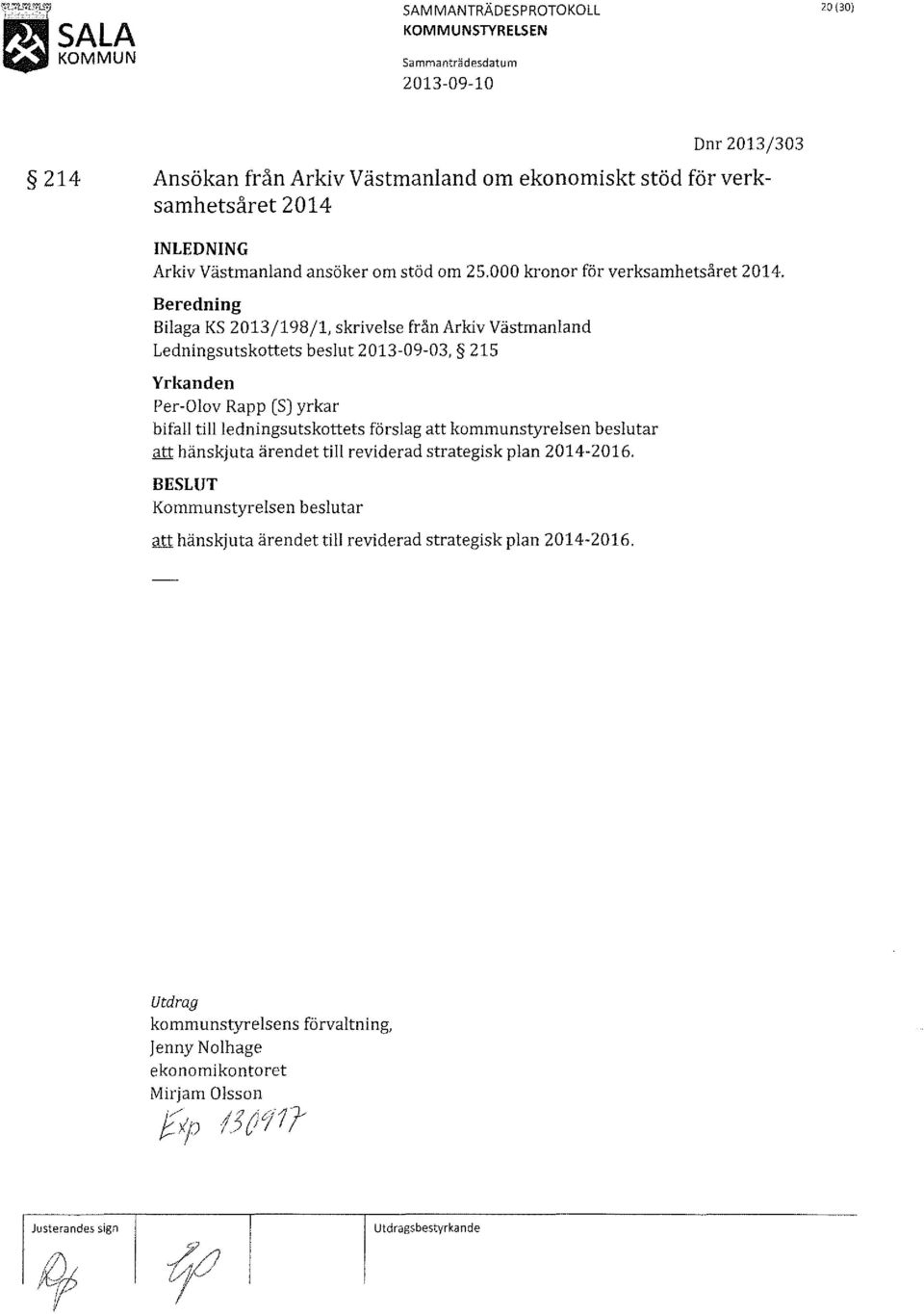 Bilaga KS 2013/198/1, skrivelse från Arkiv Västmanland Ledningsutskottets beslut 2013-09-03, 215 bifall tillledningsutskottets förslag att