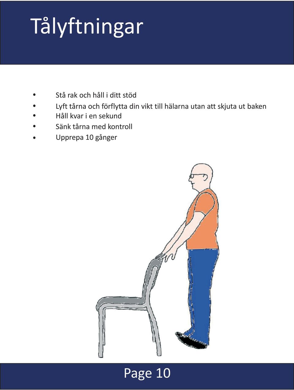 att skjuta ut baken Håll kvar i en sekund Sänk
