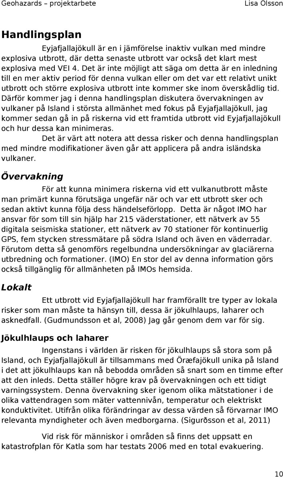 överskådlig tid.