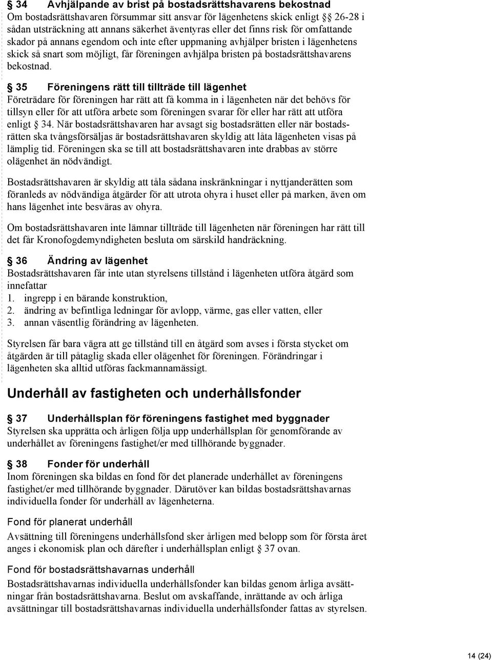 bekostnad.