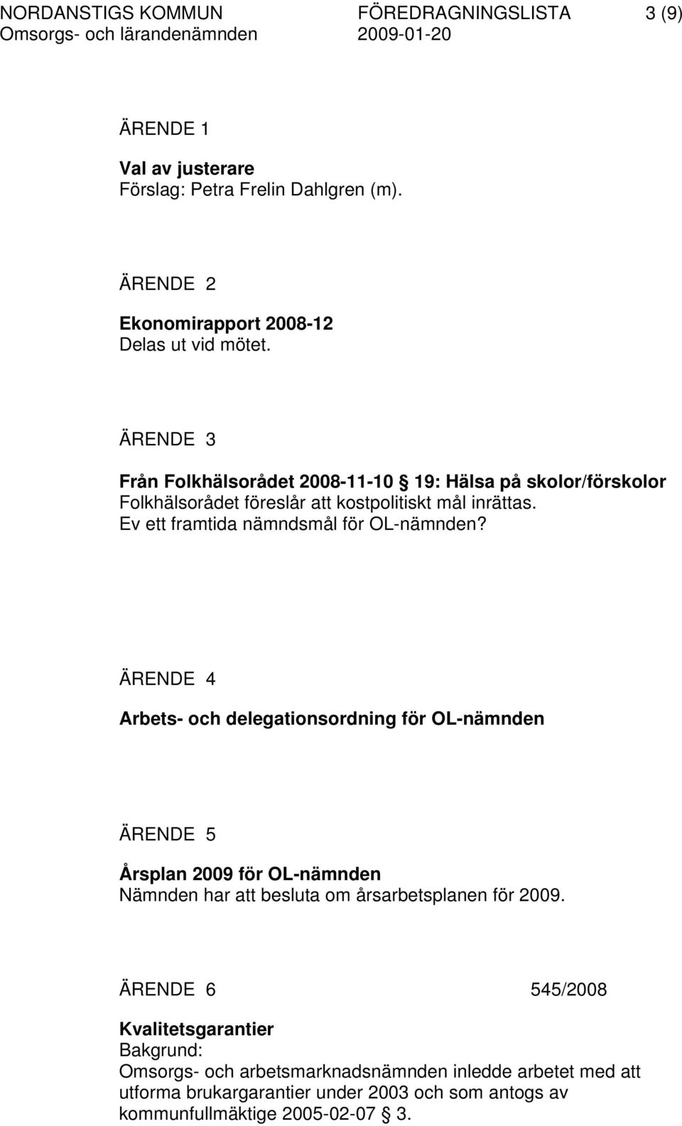 Ev ett framtida nämndsmål för OL-nämnden?