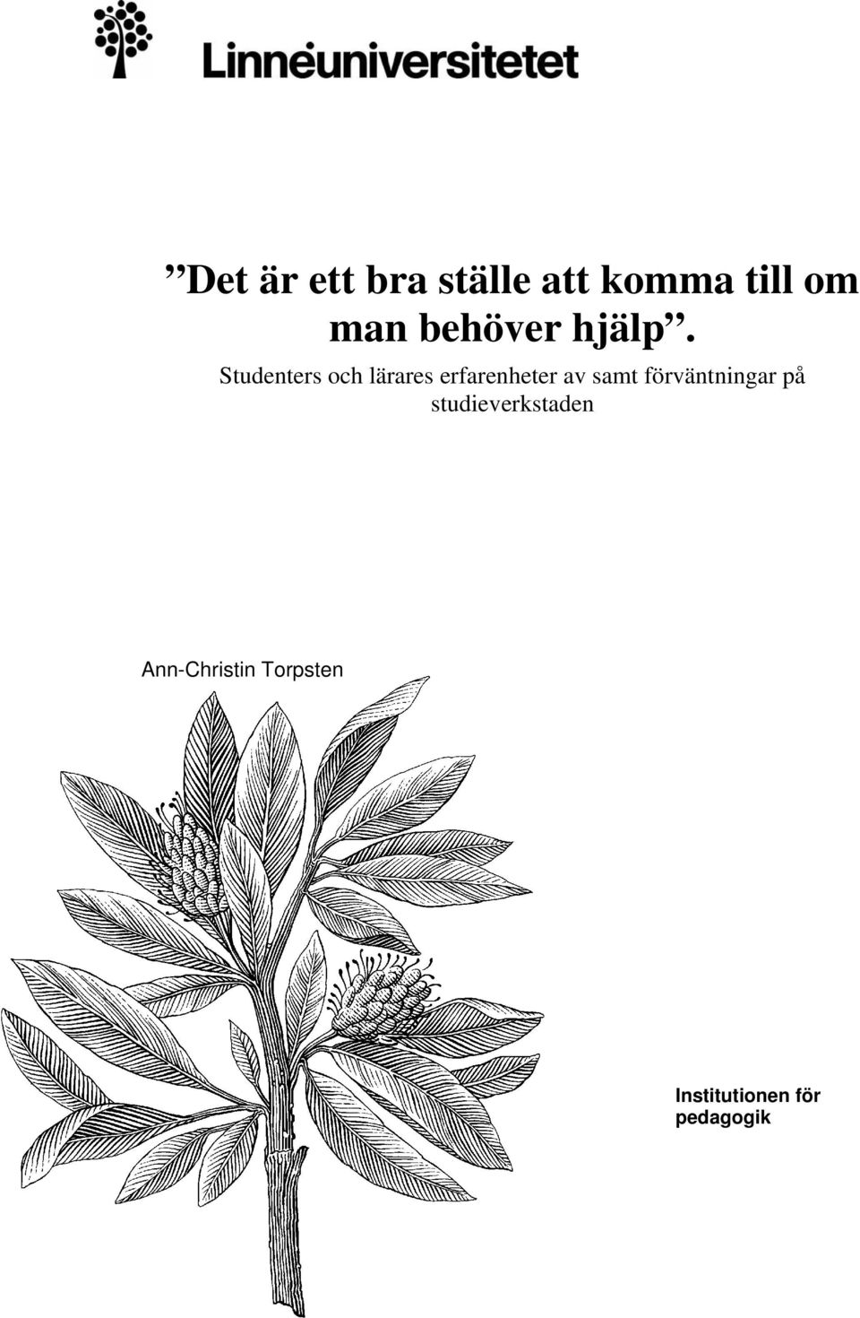 Studenters och lärares erfarenheter av samt