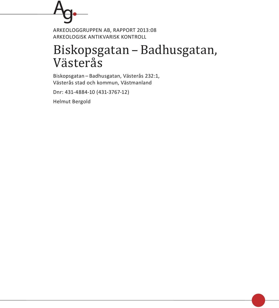 Biskopsgatan Badhusgatan, Västerås 232:1, Västerås stad