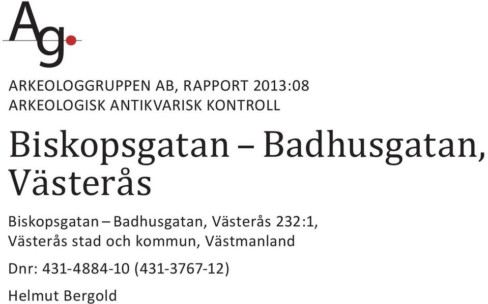 Biskopsgatan Badhusgatan, Västerås 232:1, Västerås stad