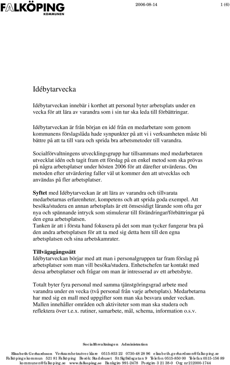 till varandra.