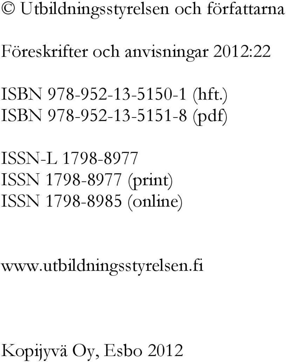 ) ISBN 978-952-13-5151-8 (pdf) ISSN-L 1798-8977 ISSN