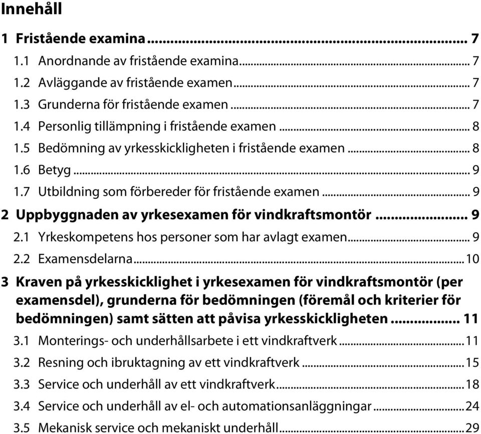 .. 9 2.2 Examensdelarna.