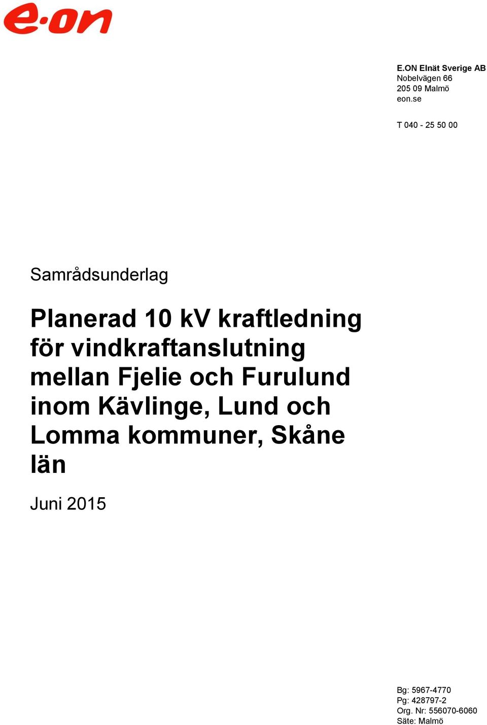 vindkraftanslutning mellan Fjelie och Furulund inom Kävlinge, Lund och