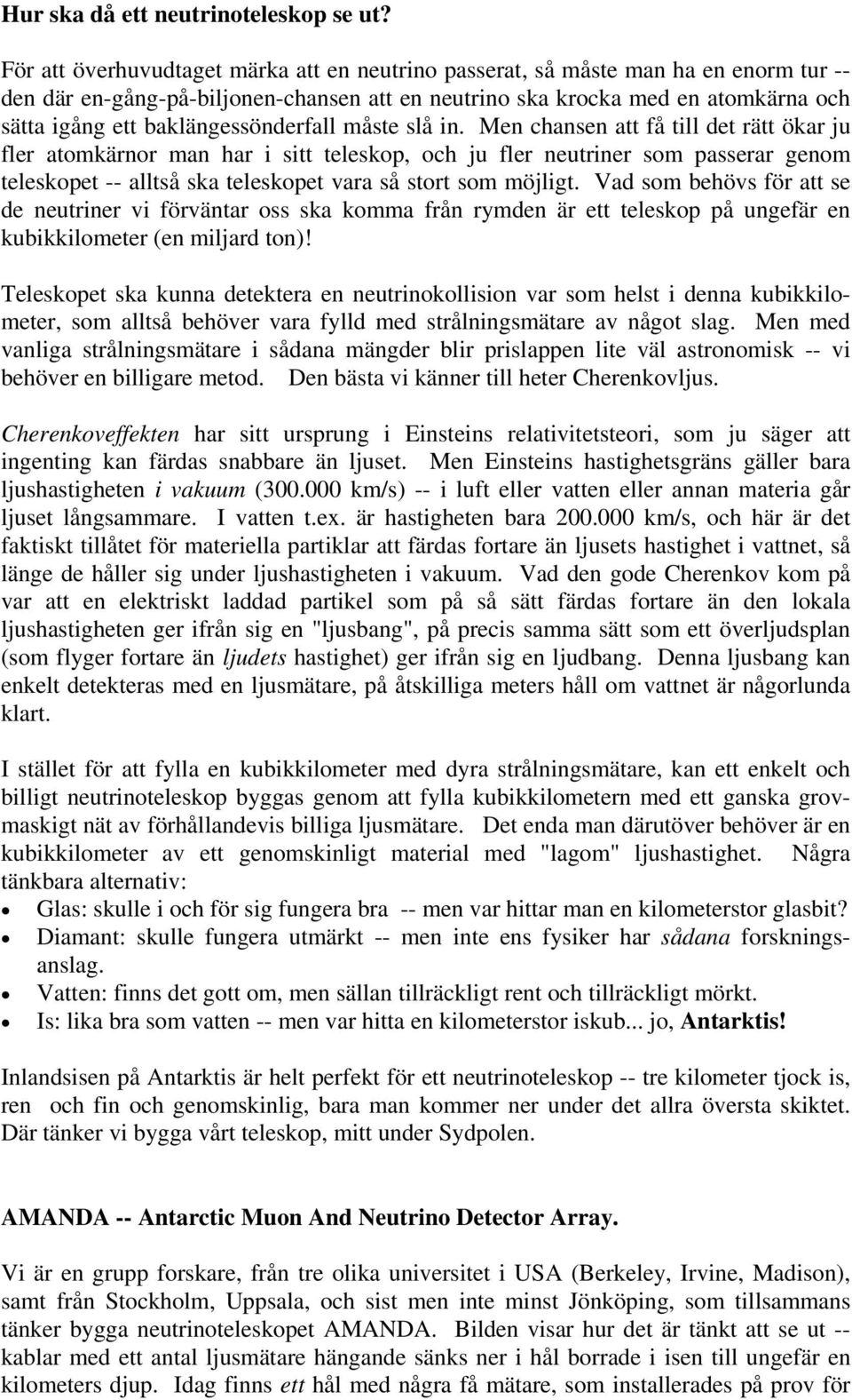 baklängessönderfall måste slå in.