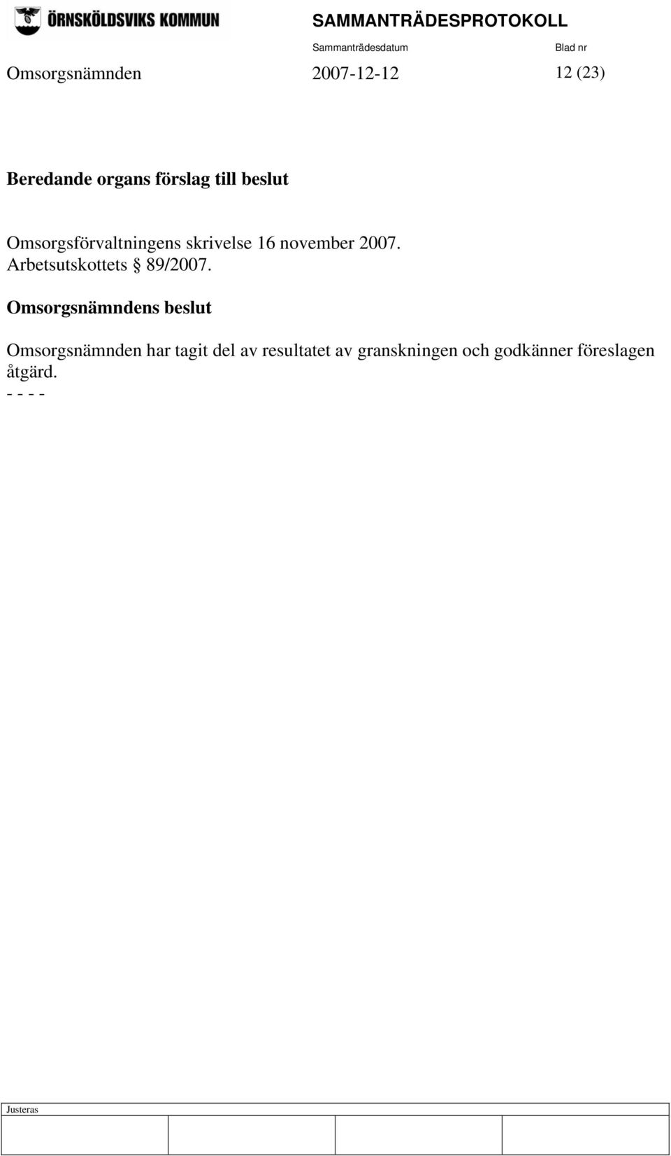 Arbetsutskottets 89/2007.