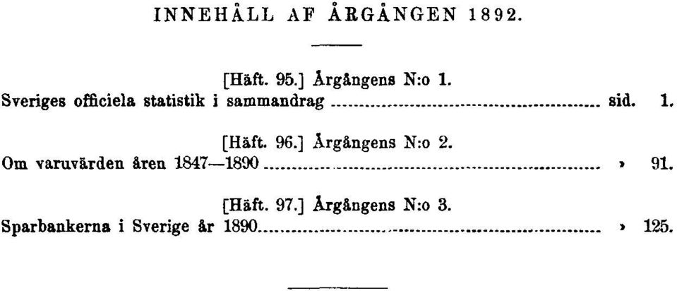 96.] Årgångens N:o 2. Om varuvärden åren 1847 1890» 91.