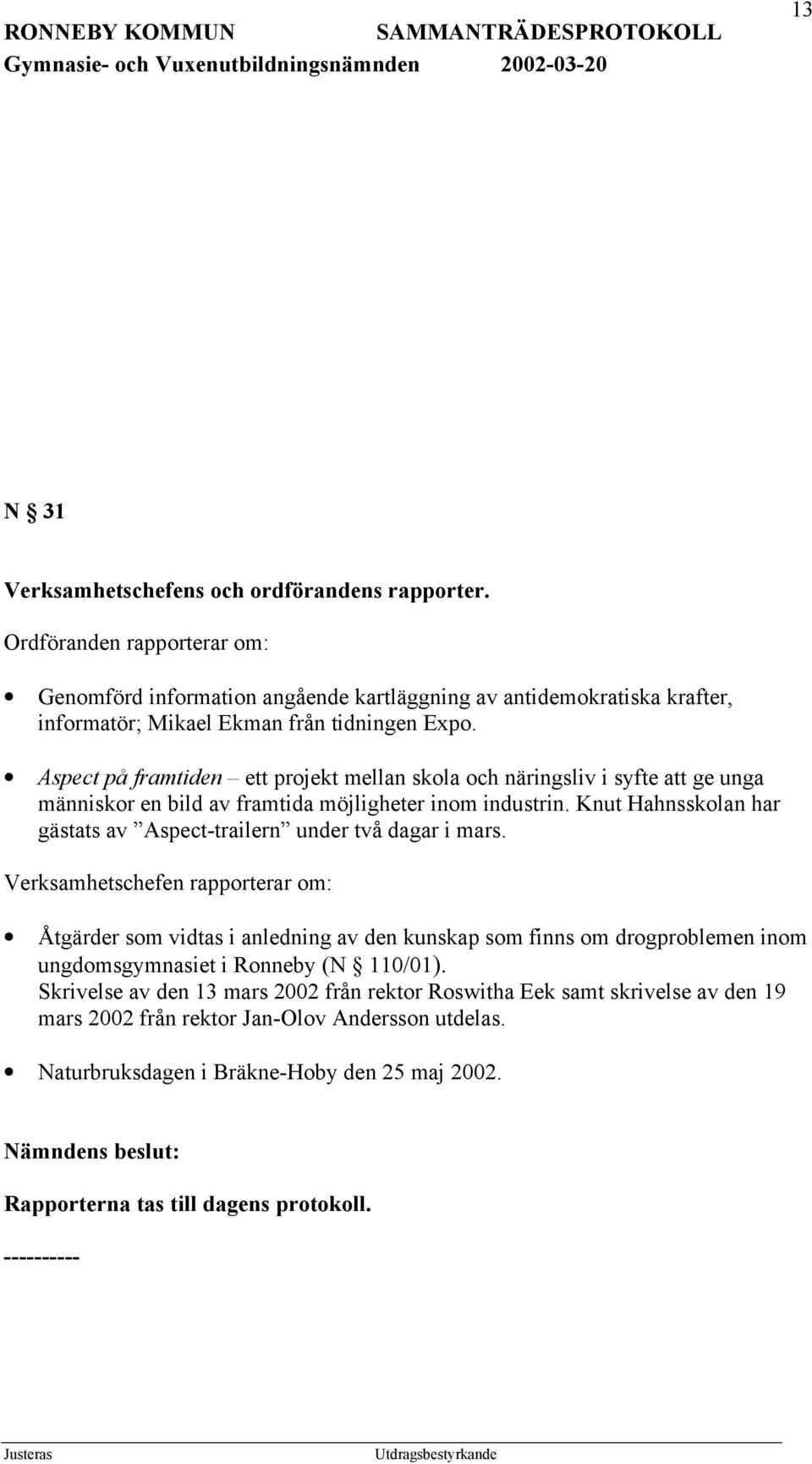 Aspect på framtiden ett projekt mellan skola och näringsliv i syfte att ge unga människor en bild av framtida möjligheter inom industrin.