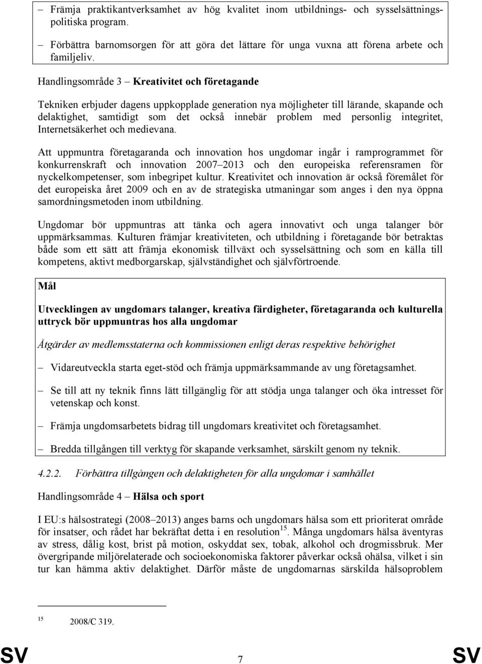 personlig integritet, Internetsäkerhet och medievana.