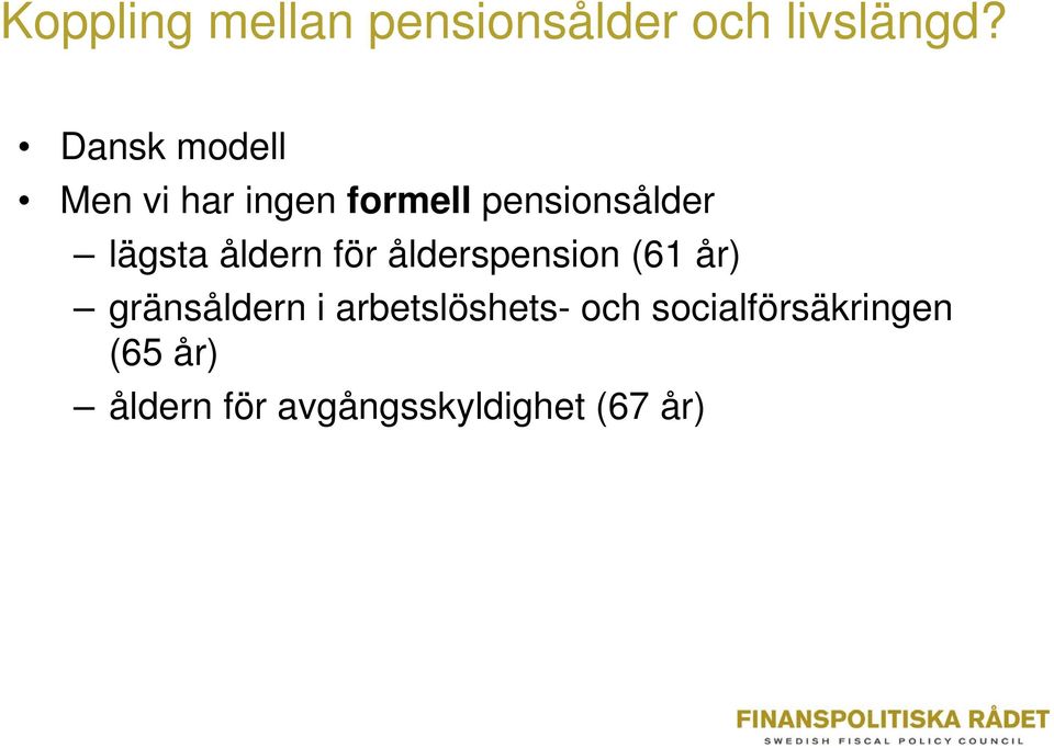 åldern för ålderspension (61 år) gränsåldern i