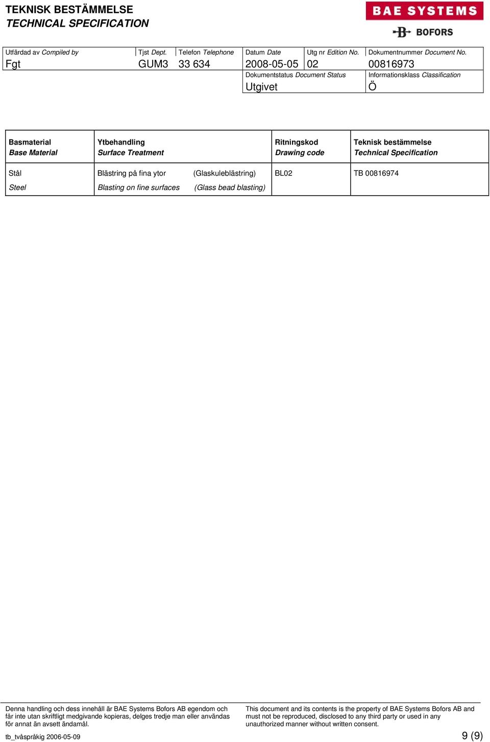 Specification Blästring på fina ytor (Glaskuleblästring) BL02 TB