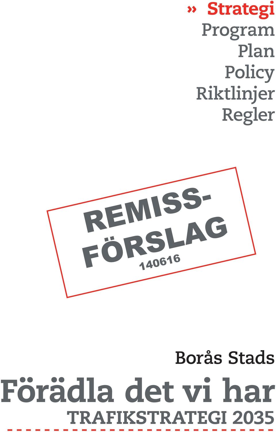 FÖRSLAG 140616 Borås Stads