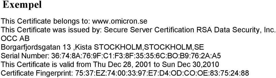 OCC AB Borgarfjordsgatan 13,Kista STOCKHOLM,STOCKHOLM,SE Serial Number: