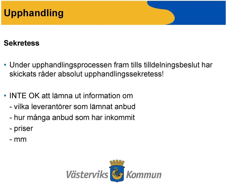 upphandlingssekretess!