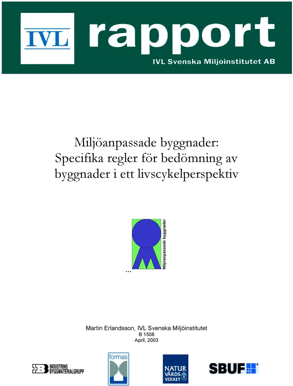 Miljöanpassade byggnader Martin