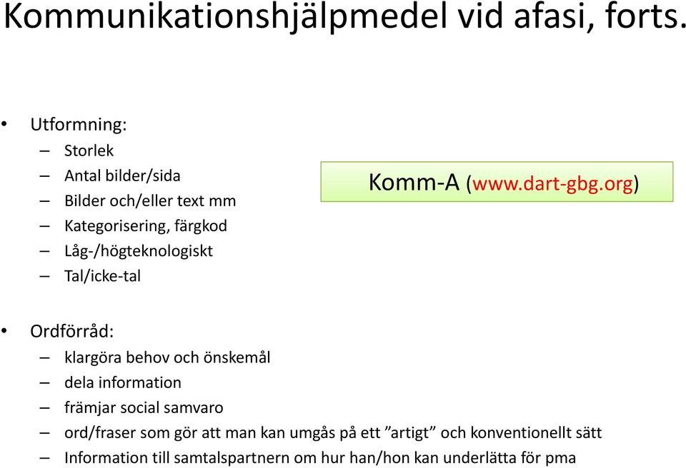 /högteknologiskt Tal/icke tal Komm A (www.dart gbg.