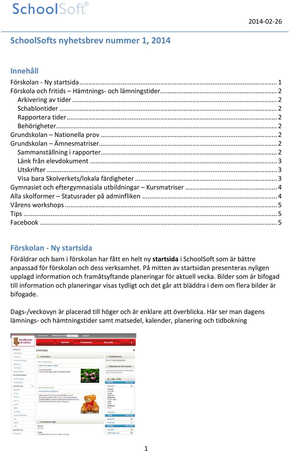 .. 3 Visa bara Skolverkets/lokala färdigheter... 3 Gymnasiet och eftergymnasiala utbildningar Kursmatriser... 4 Alla skolformer Statusrader på adminfliken... 4 Vårens workshops... 5 Tips... 5 Facebook.