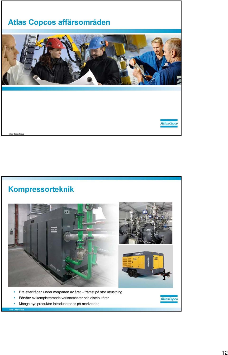 utrustning Förvärv av kompletterande verksamheter och