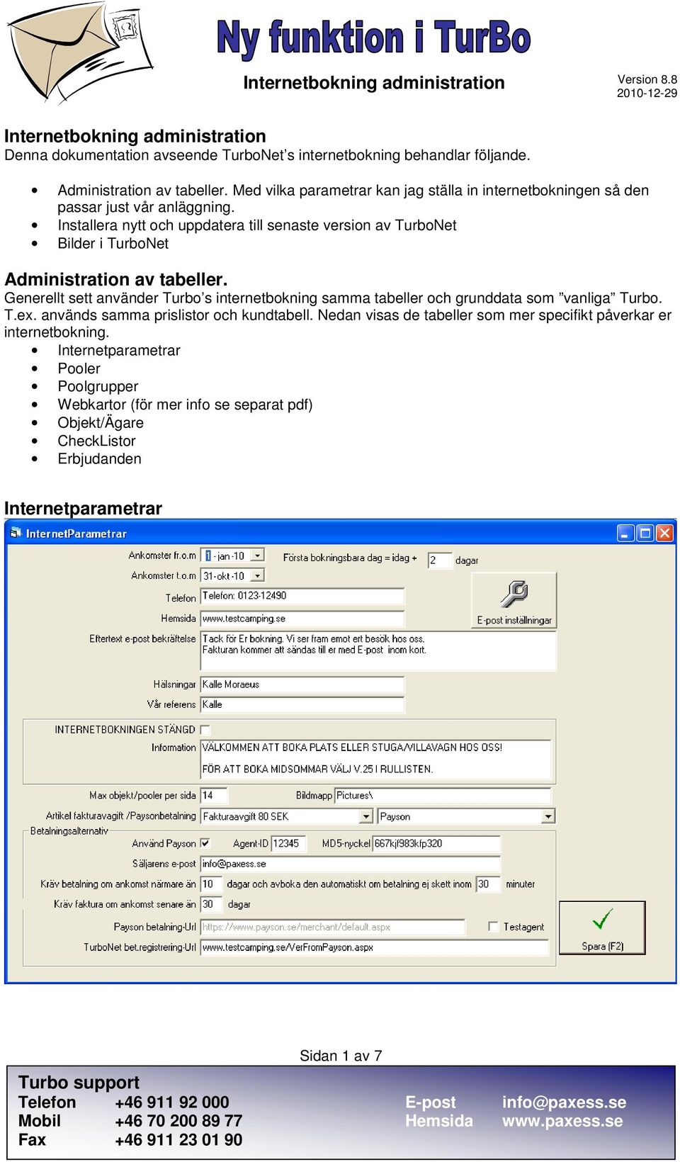 Installera nytt och uppdatera till senaste version av TurboNet Bilder i TurboNet Administration av tabeller.
