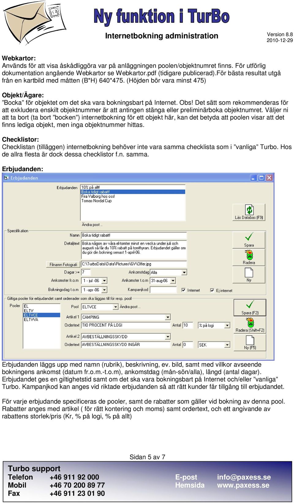 Det sätt som rekommenderas för att exkludera enskilt objektnummer är att antingen stänga eller preliminärboka objektnumret.