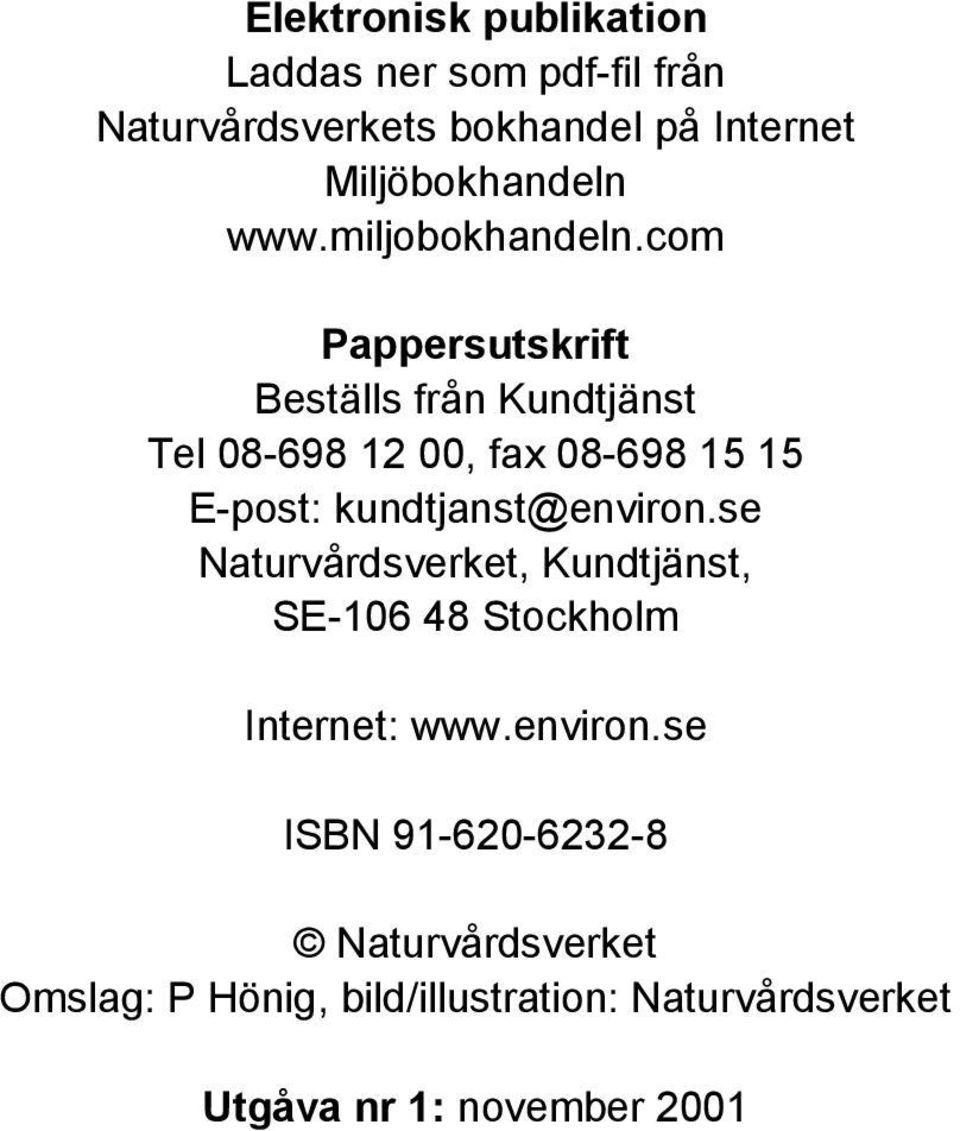 com Pappersutskrift Beställs från Kundtjänst Tel 08-698 12 00, fax 08-698 15 15 E-post: kundtjanst@environ.